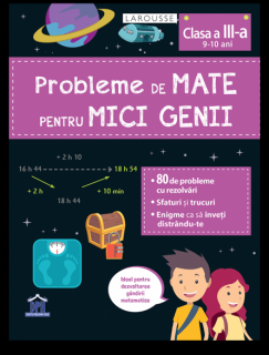 Probleme de mate pentru mici genii - clasa a iii-a (9-10 an