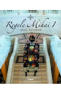 Regele mihai I.Loial tuturor