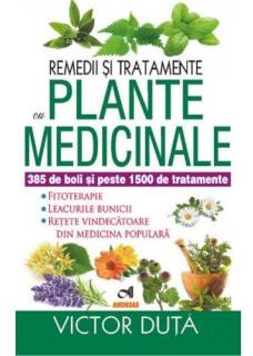 Remedii si tratamente cu plante medicinale - Victor Duta