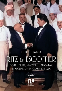 Ritz si Escoffier - Luke Barr