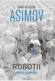 Robotii si Imperiul - Isaac Asimov