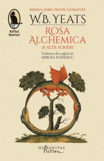 Rosa Alchemica si alte scrieri - W.B. Yeats