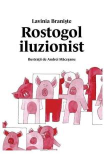 Rostogol 4. Rostogol iluzionist (Lavinia Braniste) cartonat