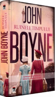 Ruinele timpului - John Boyne