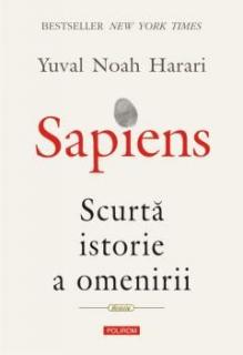 Sapiens. Scurta istorie a omenirii - Yuval Noah Harari