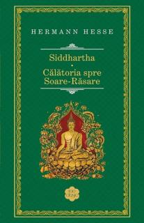 Siddhartha - Calatoria spre Soare-Rasare - Hermann Hesse