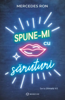 Spune-mi cu saruturi - Mercedes Ron