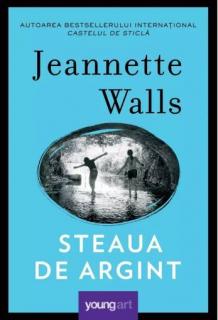 Steaua de Argint - Jeannette Walls