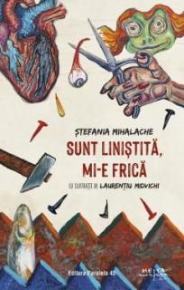 Sunt linistita, mi-e frica - Stefania Mihalache