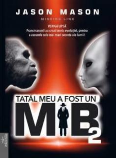 Tatal meu a fost un MIB. Volumul 2 - Jason Mason