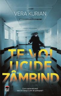 Te voi ucide zambind -  Vera Kurian