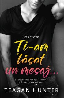 Ti-am lasat un mesaj... - Teagan Hunter