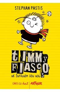 Timmy Fiasco 3. Ne intalnim din nou/paperback-art