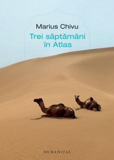 Trei saptamani in Atlas - Marius Chivu