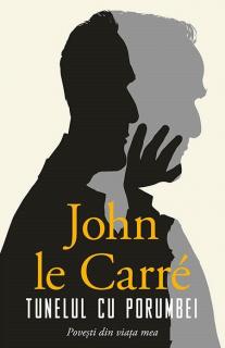 Tunelul cu porumbei - John Le Carre