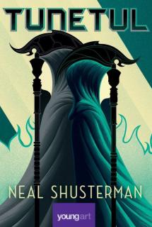 Tunetul - Neal Shusterman