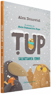 Tup. Salvatoarea iernii - Alex Donovici