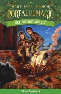 Ultimul urs grizzly - Mary Pope Osborne