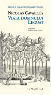Viata domnului Leguat - Nicolas Cavailles