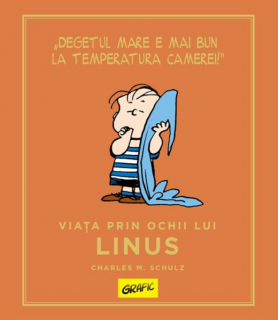 Viata prin ochii lui Linus - Charles M. Schulz