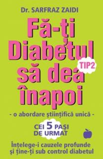 FA-TI DIABETUL TIP2 SA DEA INAPOI