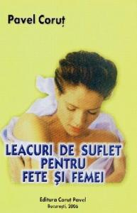 LEACURI DE SUFLET PENTRU FETE SI FEMEI