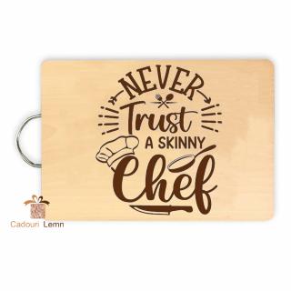 Tocator personalizat Never trust a skinny Chef