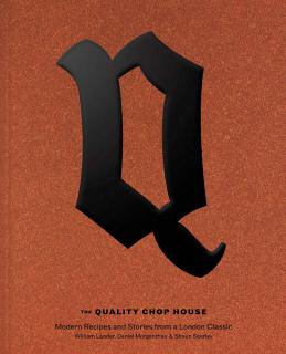 The Quality Chop House. Modern Recipes and Stories from a London Classic, Shaun Searley, Will Lander, Daniel Morgenthau