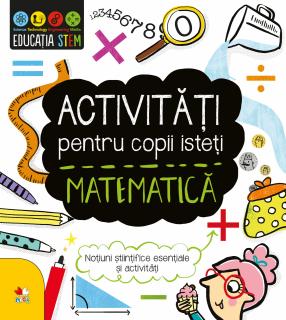 Activitati pentru copii isteti. Matematica