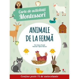 Animale de la ferma. Prima mea carte Montessori. Carte de activitati cu autocolante