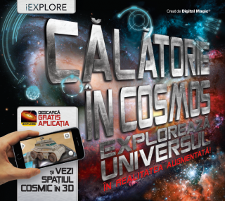 Calatorie in cosmos. Exploreaza universul in realitatea augmentata!