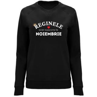 Bluza hanorac sweatshirt pentru zi de nastere, Reginele sunt nascute in Noiembrie, bluza neagra cu maneca lunga si cu imprimeu alb