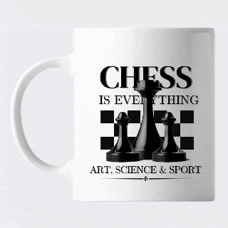 Cana personalizata cu design sah, Chess is Everything