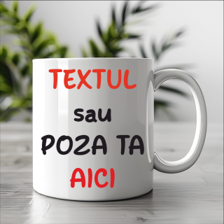 Cana Personalizata cu Textul sau Poza Ta