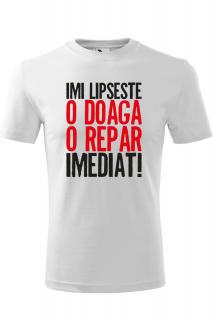 Tricou Imi Lipseste o Doaga - alb