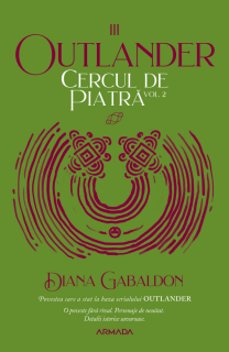 Cercul de piatra vol. 2 (Seria OUTLANDER, partea a III-a, ed.2020) - Diana Gabldon
