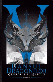 Dansul Dragonilor (seria Cantec de Gheata si Foc V) 2 volume - George R.R. Martin