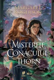 Misterele Conacului Thorn - Margaret Rogerson