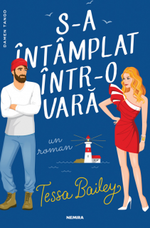 S-a intamplat intr-o vara - Tessa Bailey