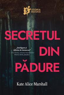 Secretul din Padure - Kate Alice Marshall