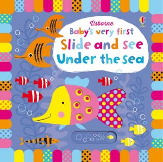 Carte cu panouri glisante Baby,  s Very First Under The Sea Slide