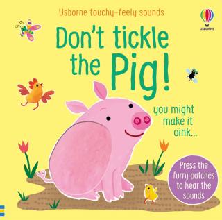 Don t Tickle the Pig! Carte senzoriala cu sunetele porcusorului