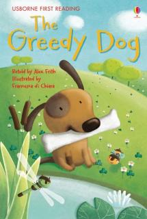 The Greedy Dog,Carte de povesti in limba engleza First Reading Level 1