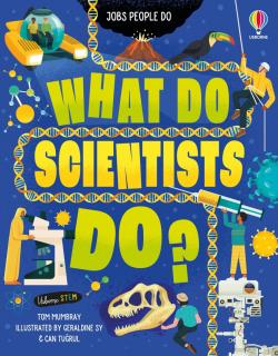 What Do Scientists Do? Carte pentru copii in limba engleza