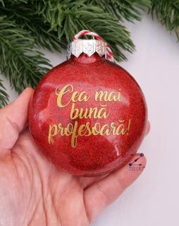 Glob de Craciun cu sclipici rosu personalizat: Cea mai buna profesoara, 8 cm, din plastic