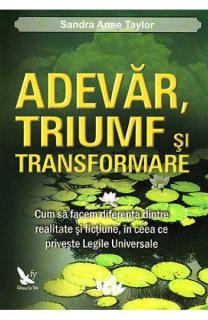 Adevar, triumf si transformare