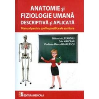 Anatomie si fiziologie umana descriptiva si aplicata