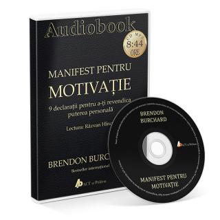 Audiobook. Manifest pentru motivatie. 9 declaratii pentru a-ti revendica puterea personala.