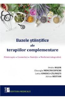 Bazele stiintifice ale terapiilor complementare. Fitoterapie. Cosmetica. Nutritie. Medicina integrativa