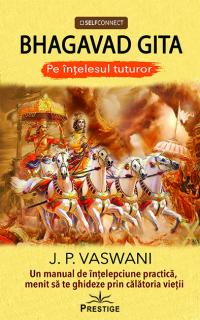 BHAGAVAD GITA - Pe intelesul tuturor